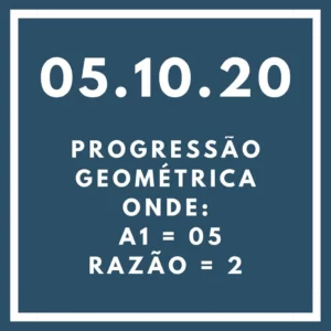 Progressão geométrica de razão 2 e uma promessa